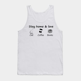 Stay home & love cat coffee books Tank Top